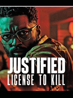 cover image of Justified License to Kill